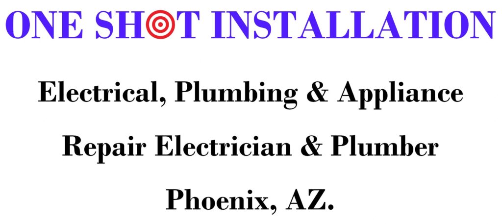 One Shot Installation Electrical, Plumbing & Appliance Repair-Electrician & Plumber Flagstaff, AZ. – photo
